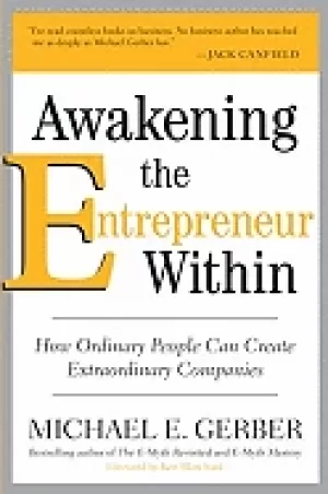 Image of awakening the entrepreneur within how ordinary people can create extraordin