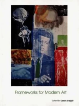 Image of Frameworks for Modern Art by Jason Gaiger Paperback
