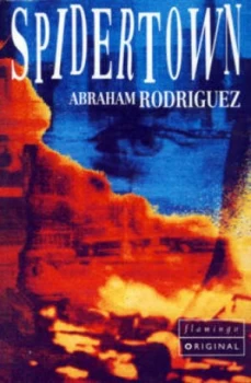 Image of Spidertown by Abraham Rodriguez Paperback