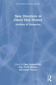 Image of New Directions in Queer Oral HistoryArchives of Disruption