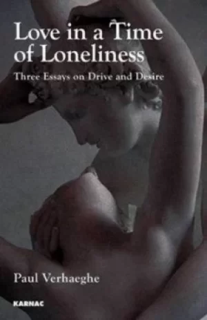Image of Love in a time of loneliness by Paul Verhaeghe