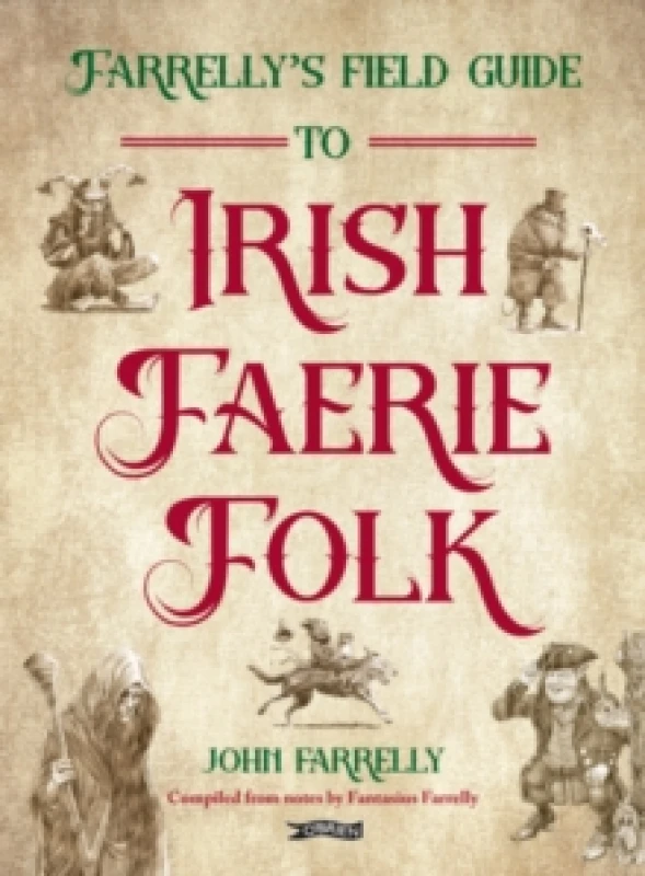 Image of Farrellys Field Guide to Irish Faerie Folk Paperback / softback