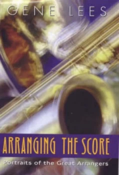 Image of Arranging the Score by Gene Lees Hardback