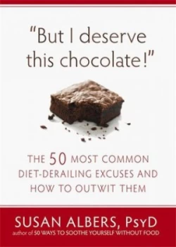 Image of But I Deserve This Chocolate by Susan Albers Paperback