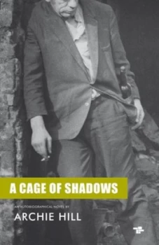 Image of A Cage of Shadows by Archie Hill Book