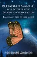 Image of pleiadian manual for accelerated evolution and ascension laarkmaas step by