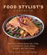Image of food stylists handbook hundreds of media styling tips tricks and secrets fo