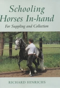 Image of Schooling Horses in Hand by Richard Hinrichs Hardback