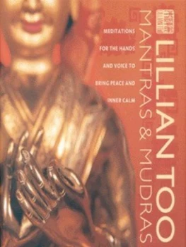 Image of Mantras and Mudras by Lillian Too Hardback