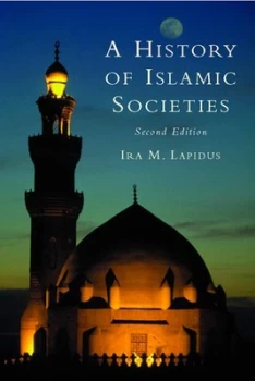 Image of A History of Islamic Societies by Ira M. Lapidus Paperback