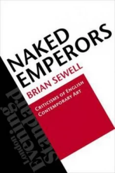 Image of Naked Emperors by Brian Sewell Paperback