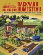 Image of 40 projects for building your backyard homestead a hands on step by step su