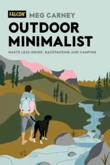Image of Outdoor Minimalist : Waste Less Hiking, Backpacking and Camping