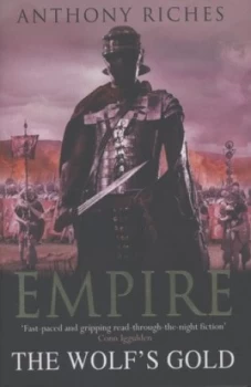 Image of The Wolfs Gold by Anthony Riches Hardback