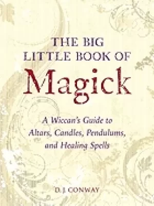 Image of big little book of magick a wiccans guide to altars candles pendulums and