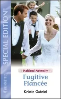 Image of Fugitive fiance by Kristin Gabriel