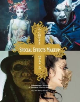 Image of A Complete Guide to Special Effects Makeup by Tokyo Sfx Makeup Workshop Paperback