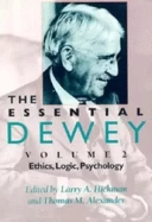 Image of essential dewey vol 2 ethics logic psychology