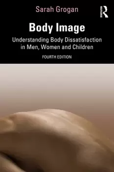 Image of Body ImageUnderstanding Body Dissatisfaction in Men Women and Children