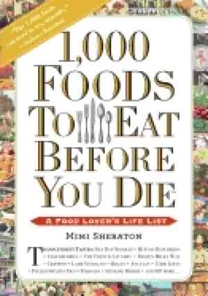 Image of 1 000 foods to eat before you die a food lovers life list