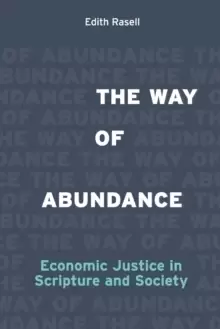 Image of The Way of Abundance : Economic Justice in Scripture and Society