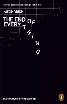 Image of The End of Everything : (Astrophysically Speaking)