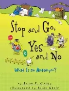 Image of stop and go yes and no what is an antonym