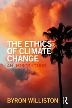 Image of The Ethics of Climate ChangeAn Introduction