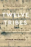 Image of twelve tribes promise and peril in the new israel