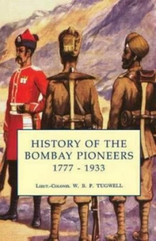 Image of History of the Bombay Pioneers by Lieut Colonel W B P Tugwell Paperback