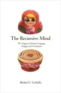 Image of recursive mind the origins of human language thought and civilization up