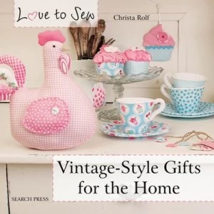 Image of Vintage-Style Gifts for the Home by Christa Rolf Book