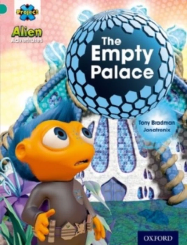 Image of Tony Bradman Project X: Alien Adventures: Turquoise: The Empty Palace Book Multi unisex