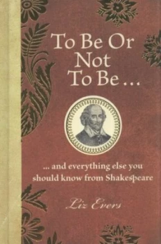 Image of To Be or Not to Be-- by Liz Evers Hardback