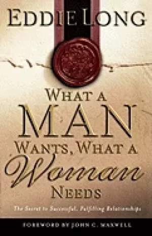 Image of what a man wants what a woman needs the secret to successful fulfilling rel