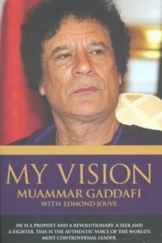 Image of My Vision by Muammar Gaddafi Hardback