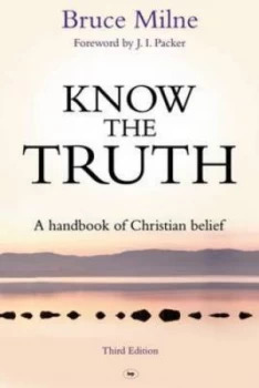 Image of Know the Truth by Bruce Milne Hardback