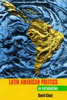 Image of Latin American Politics an Introduction by David Close Paperback