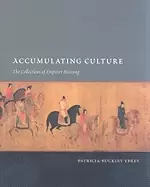 Image of accumulating culture the collections of emperor huizong