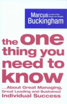 Image of The One Thing You Need to Know by Marcus Buckingham Hardback