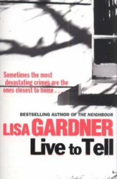 Image of Live to Tell by Lisa Gardner Paperback