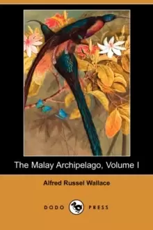 Image of The Malay Archipelago, Volume I (Dodo Press)