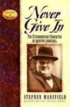 Image of Never Give in by Stephen Mansfield Paperback