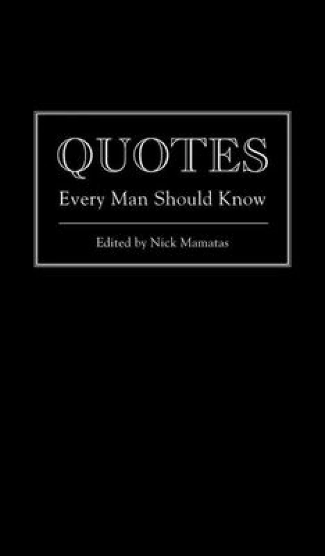 Image of Quotes Every Man Should Know by Nick Mamatas Hardback