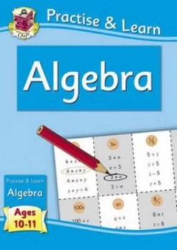 Image of New Curriculum Practise and Learn Algebra for Ages 10-11 Hardback
