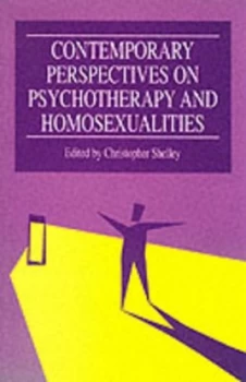 Image of New Perspectives on Psychotherapy and Homosexualities by Christopher Shelley Paperback