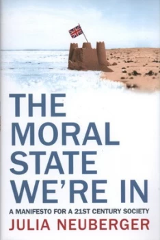 Image of The Moral State Were in by Julia Neuberger Hardback