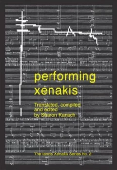 Image of Performing Xenakis by Sharon Kanach Book