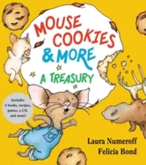 Image of mouse cookies and more a treasury numeroff laura and bond felicia