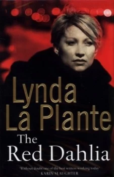 Image of The Red Dahlia by Lynda La Plante Hardback